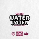 Vaccid - Water Water