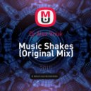 Dj Alex Vnuk - Music Shakes