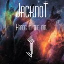 Jacknot - Hands In The Air