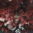 Idle Mind - Close