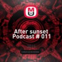 Redvi - After sunset Podcast # 011 ()