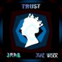JRaB Feat Jake Wiser - Trust
