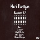Mark Hartigan - Bamboo (Censer Remix)