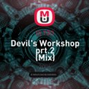 Dj TOD - Devil's Workshop prt.2