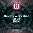 Dj TOD - Devil's Workshop prt.1