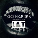 Luxur & TalkSin - Go Harder (Original mix)