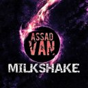 Assad Van - Milkshake