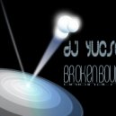 DJ YUCSON - Broken Bounce (Original mix)