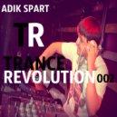 Adik Spart - Trance Revolutin #002