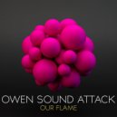 Owen Sound Attack - Our Flame (Original Mix)