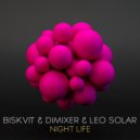 Biskvit & Dimixer & Leo Solar - Night Life