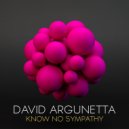 David Argunetta - Know No Sympathy