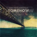 Damn Dan & Humble Places - Somehow (Original mix)
