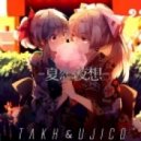 Takh & Ujico* - 夏恋夜想 (Original mix)