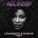 De La Soul feat. Chaka Khan - All Good (LeMarquis & Marlin Remix)