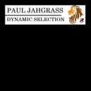 Paul Jahgrass - Dynamic Selection 000
