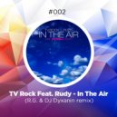 TV Rock Feat. Rudy - In The Air