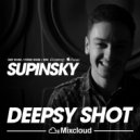 Supinsky - Deepsy Shot