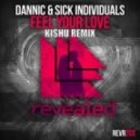 Dannic & Sick Individuals - Feel Your Love (Kishu Remix)