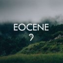 Eocene Nine - Unnamed