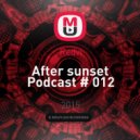 Redvi - After sunset Podcast # 012 ()