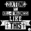 Zixtone - Like This!