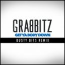 Grabbitz - Get Ya Body Down