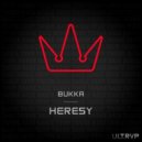 Bukka - Heresy