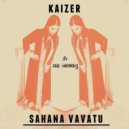Kaizer - Sahana Vavatu सह नाववतु