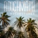 RoughMath - BackBitches