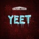 Halfway House - Yeet