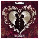 Angemi - Closure