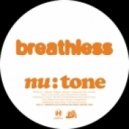 Nu:Tone - Breathless (Lexxer Remix)