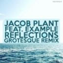 Jacob Plant feat. Example - Reflections