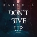 Blinkie - Don't Give Up (On Love)