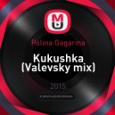 Polina Gagarina - Kukushka (Valevsky mix)
