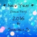 Sanches.S. - # New Year # Dance Party