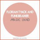 Florian Tyack, Funkbrainer - Magic Land