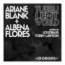 Ariane Blank, Albena Flores, Loudbass - Turbulent World (Loudbass Remix)