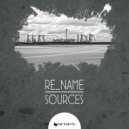 Re_Name - Mysterious Sources