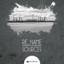 Re_Name - Mysterious Sources (Original Mix)