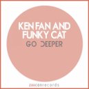 Ken Fan, Funky Cat - Go Deeper
