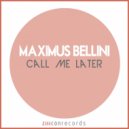 Maximus Bellini - Call Me Again
