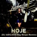 Mc Ludmilla - HOJE (Dj Adilson Big Room Mix)