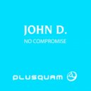 John D - No Compromise