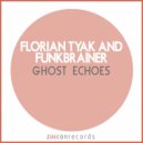 Florian Tyack, Funkbrainer - Ghost Echoes