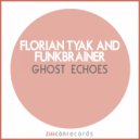 Florian Tyack, Funkbrainer - Ghost Echoes (Original Mix)