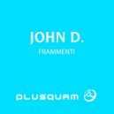John D - Frammenti