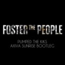 Foster the People - Pumped up kicks (Axiva sunrise bootleg)