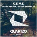 K.E.N.T. - Crazy Monkey